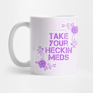 Take Your Meds Mug